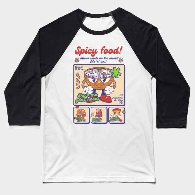 Spicy food Baseball T-Shirt by onemoremask